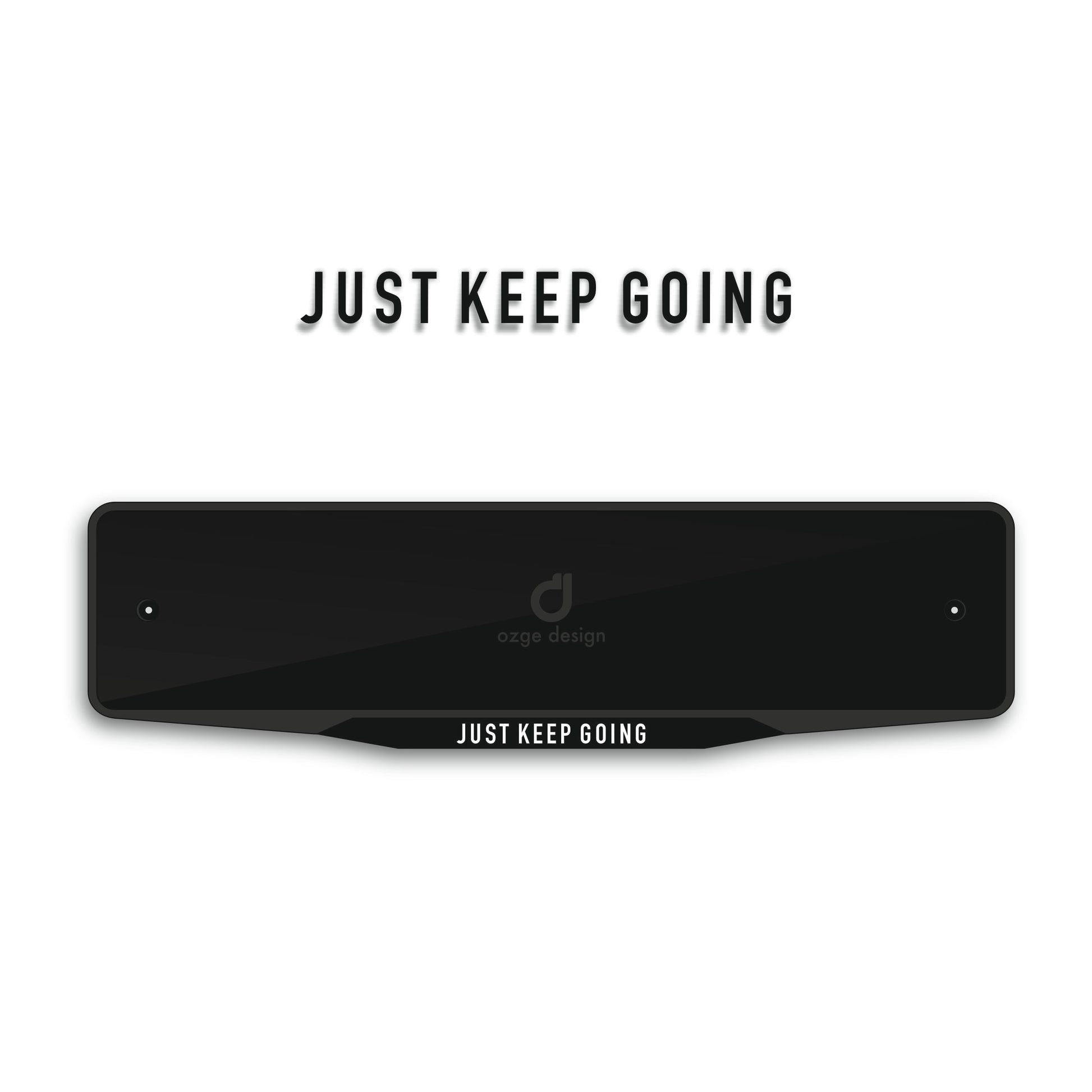 'JUST KEEP GOING' Special Design Plate Frame