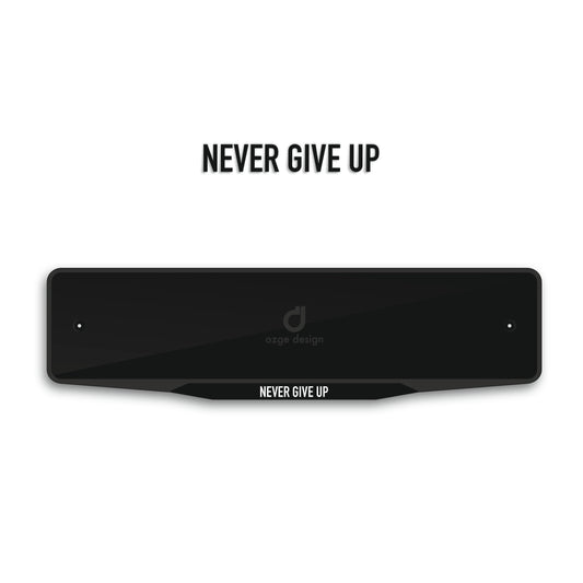 'NEVER GIVE UP' Special Design Plate Frame